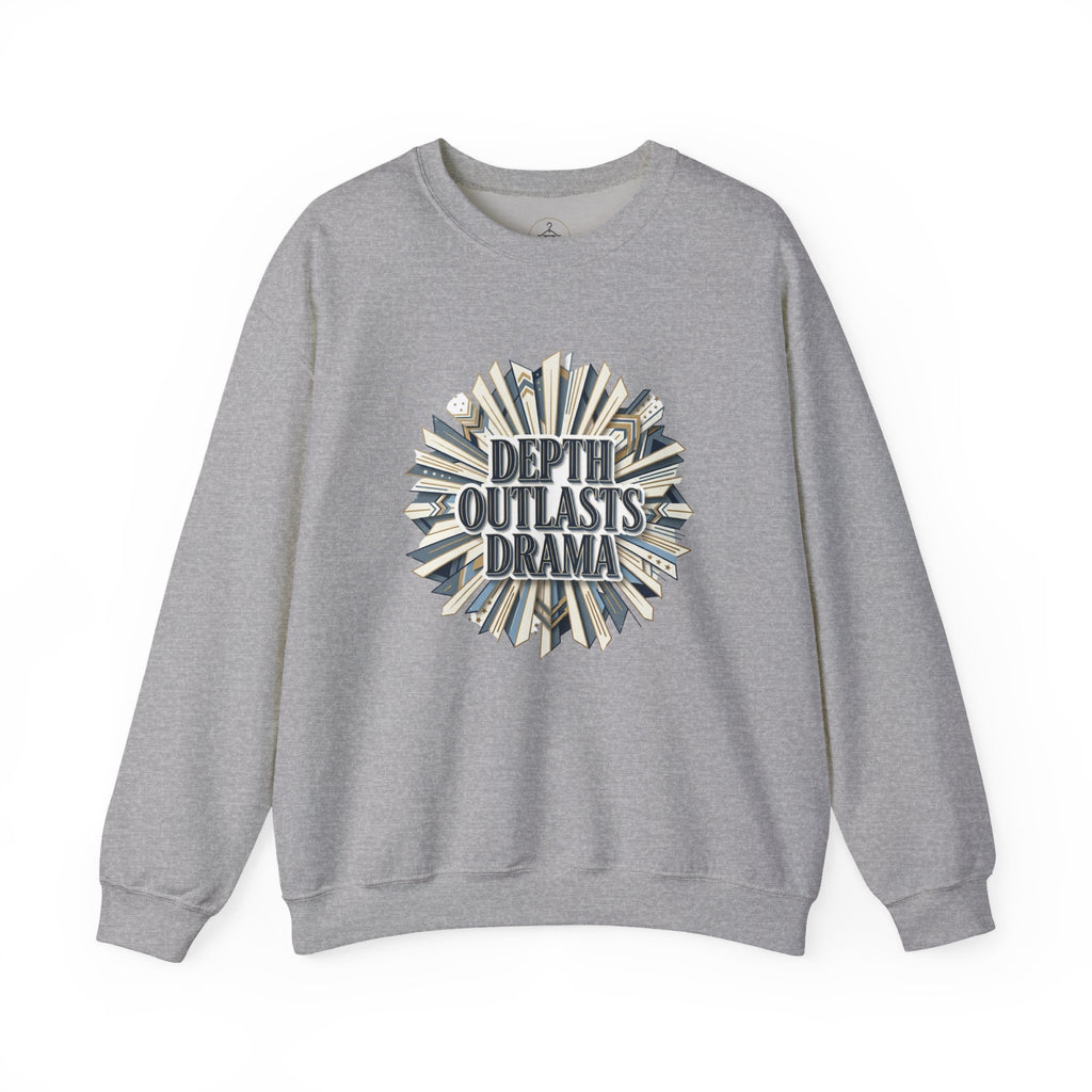 Crewneck Sweatshirt — "Depth Outlasts Drama" Graphic Pullover