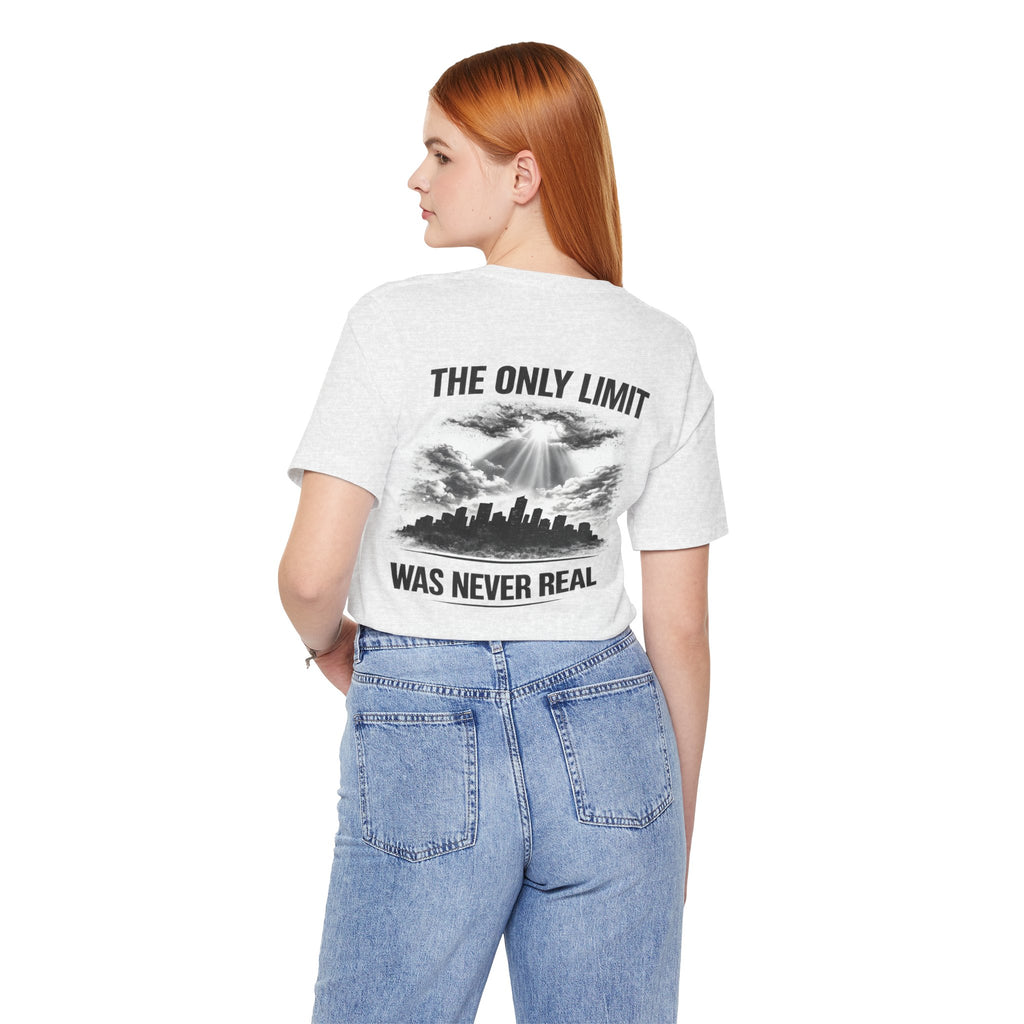 "No Ceiling / The Only Limit Was Never Real" Inspirational Graphic Tee