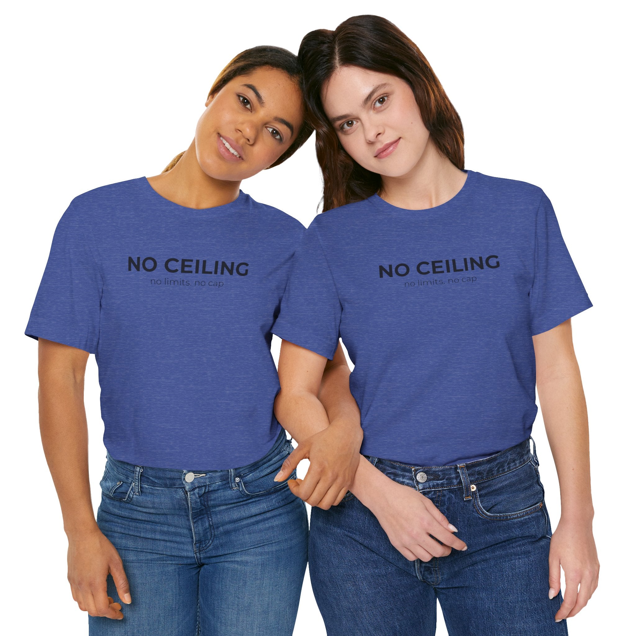 "No Ceiling / The Only Limit Was Never Real" Inspirational Graphic Tee