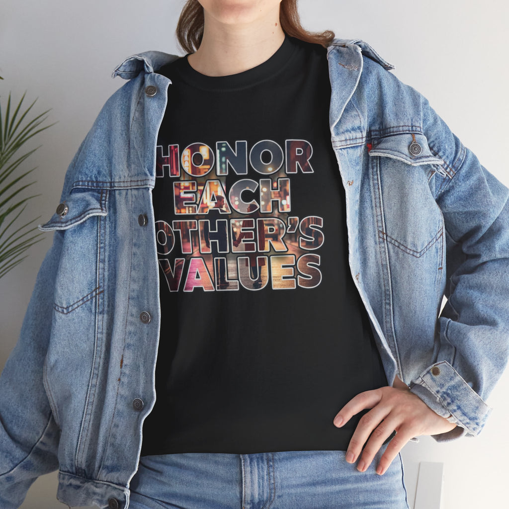 Honor Each Other’s Values T-Shirt — Respect & Unity Graphic Tee