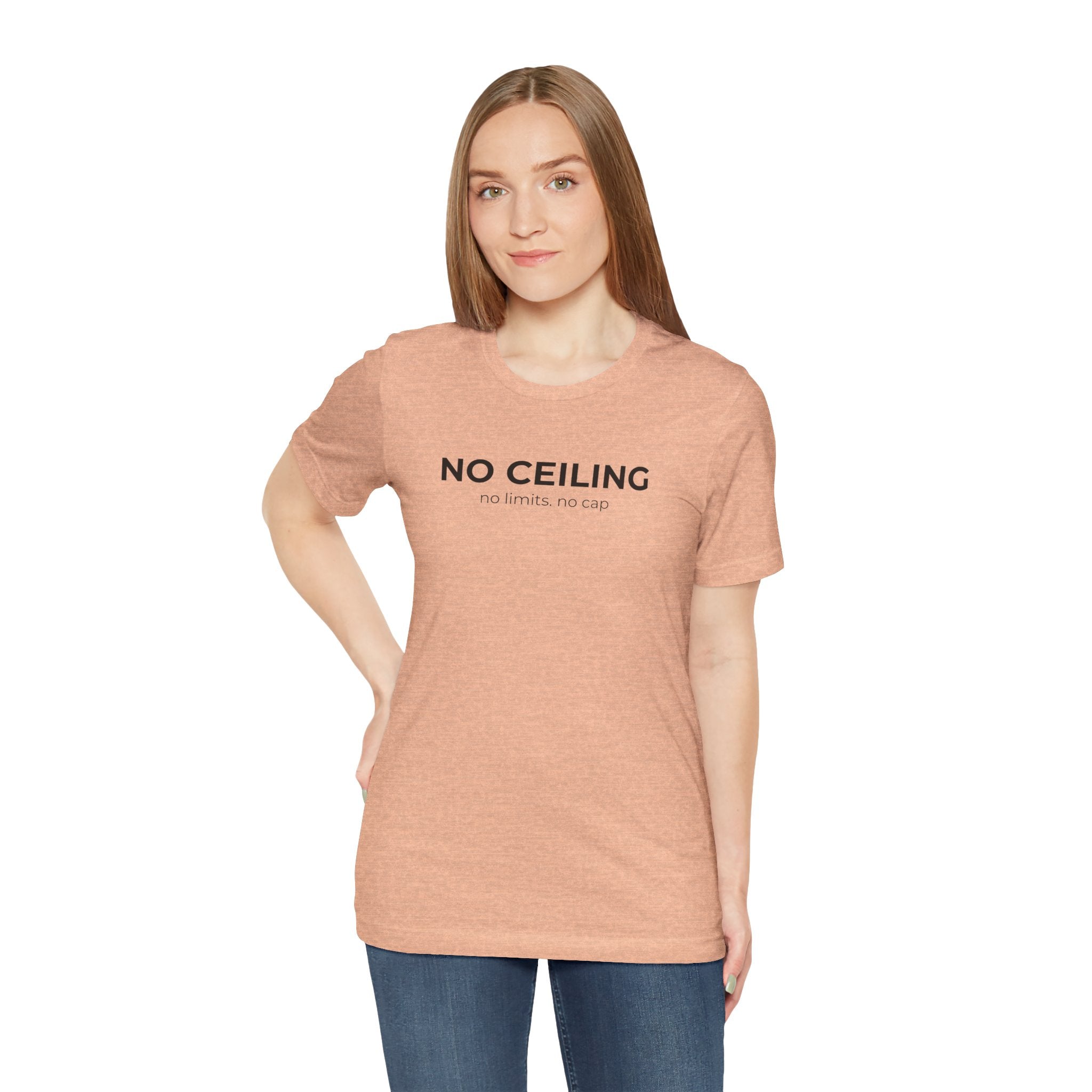 "No Ceiling / The Only Limit Was Never Real" Inspirational Graphic Tee